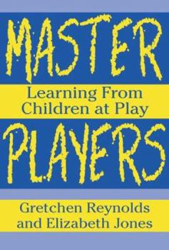Paperback Master Players: Learning from Children at Play Book