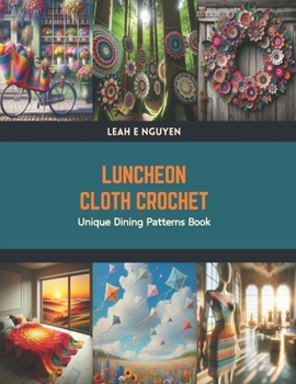 Paperback Luncheon Cloth Crochet: Unique Dining Patterns Book
