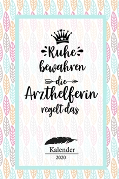 Arzthelferin Kalender 2020: Geschenk Wochenplaner,Terminkalender 2020 für Ausbildung,Beruf,Kita,Kindergarten, Kindergärtnerin. Geschenkidee zu ... und Planer (German Edition)