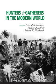Paperback Hunters and Gatherers in the Modern World: Conflict, Resistance, and Self-Determination Book