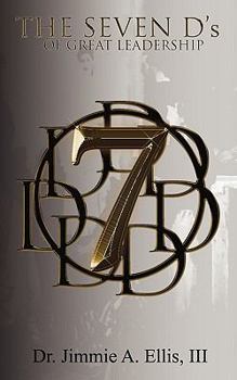 Paperback The 7d's of Great Leadership Book