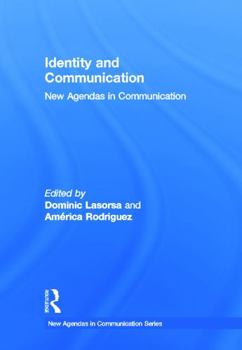 Hardcover Identity and Communication: New Agendas in Communication Book