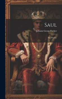 Hardcover Saul: Ein Drama. [German] Book