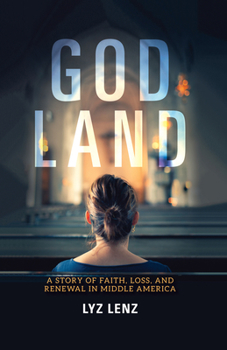 Paperback God Land: A Story of Faith, Loss, and Renewal in Middle America Book