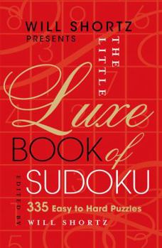 Spiral-bound Will Shortz Presents the Little Luxe Book of Sudoku: 335 Easy to Hard Puzzles Book