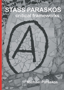 Paperback Stass Paraskos: Critical Frameworks Book