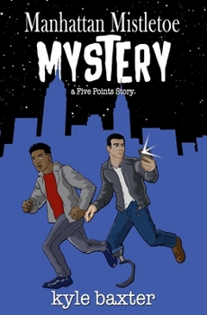 Manhattan Mistletoe Mystery - Book #5 of the Five Points Stories