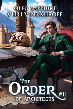 The Order of Architects (Book 11): A Portal Progression Fantasy Series