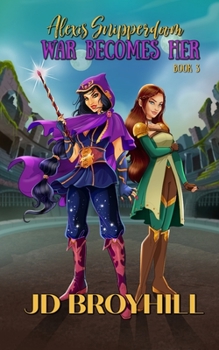 Paperback Alexis Snipperdoom: War Becomes Her (Book 3) Book
