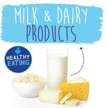Milk  Dairy Products - Book  of the Healthy Eating