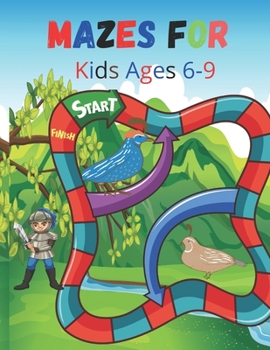 Paperback Mazes For Kids Ages 6-9: 100 Amazing Mazes for Kids Ages Book