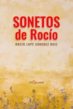 Paperback Sonetos de Rocío: Rocío's Sonnets [Spanish] Book