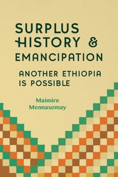Paperback Surplus History and Emancipation: Another Ethiopia is Possible Book