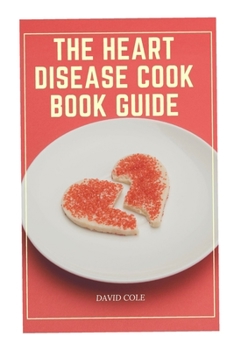 Paperback The Heart Disease Cook Book Guide Book