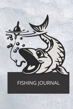 FISHING JOURNAL: Fisherman's Journal. Record and Track of Fishing Activities Trip.
