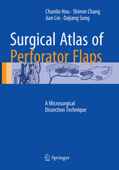 Paperback Surgical Atlas of Perforator Flaps: A Microsurgical Dissection Technique Book