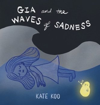 Hardcover Gia and the Waves of Sadness Book