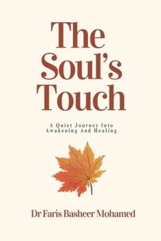 The Soul's Touch: A Quiet Journey Into Awakening And Healing