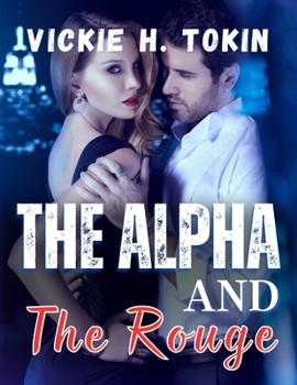 Paperback The Alpha And The Rouge: The Exiled Alpha Book