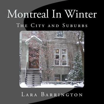 Paperback Montreal In Winter: The City and Suburbs Book