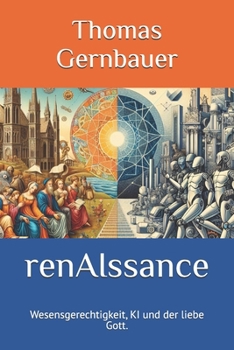 Paperback renAIssance: Wesensgerechtigkeit, KI und der liebe Gott. [German] Book