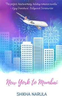 New York to Mumbai: A Diwali Novella (A Perfect, Heartwarming, Holiday Romance)