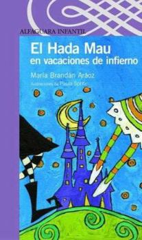 El Hada Mau En Vacaciones de Infierno (Spanish Edition) - Book  of the El Hada Mau