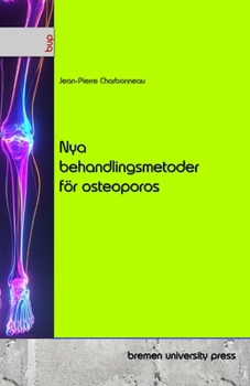 Paperback Nya behandlingsmetoder för osteoporos [Swedish] Book