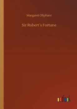 Sir Robert's Fortune