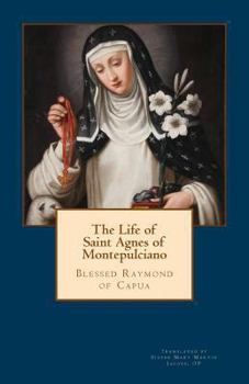 Paperback The Life of Saint Agnes of Montepulciano Book