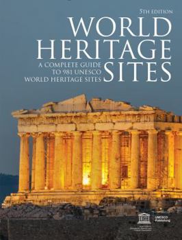 Paperback World Heritage Sites: A Complete Guide to 981 UNESCO World Heritage Sites Book