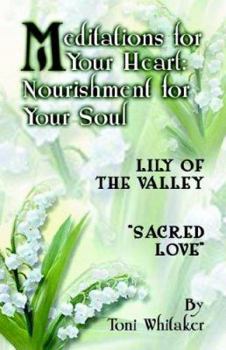 Paperback Meditations for Your Heart: Nourishment for Your Soul Book