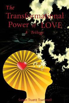 Paperback The Transformational Power of Love: A Trilogy Book