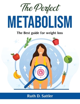 Paperback The Perfect Metabolism: The Best guide for weight loss Book