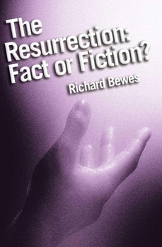 Paperback The Resurrection: Fact or Fiction?: Did Jesus Rise from the Dead? Book