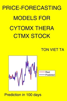 Paperback Price-Forecasting Models for Cytomx Thera CTMX Stock Book