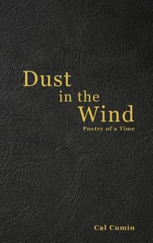 Hardcover Dust in the Wind: Poetry of a Time Book