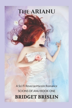 Paperback The Arianu: A Sci Fi Reverse Harem Romance Book