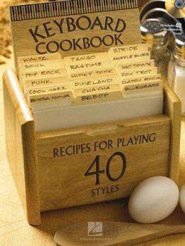 Paperback Keyboard Cookbook: Recipes for Playing More Than 40 Styles Book