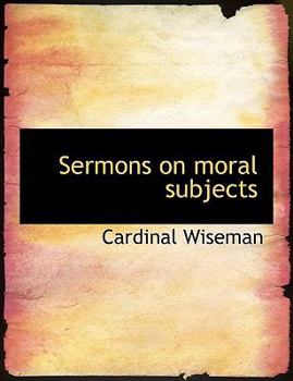 Paperback Sermons on Moral Subjects Book