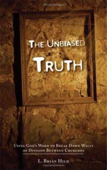 Paperback The Unbiased Truth: Using God's Word to Break Down Walls Book