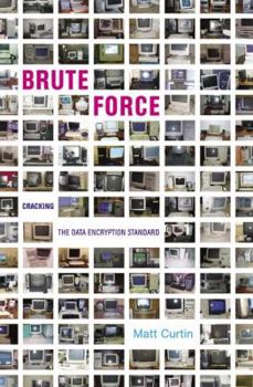 Paperback Brute Force: Cracking the Data Encryption Standard Book
