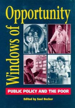 Paperback Windows of Opportunity: Public Policy and the Poor (Poverty Publication) Book