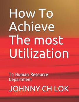 Paperback How To Achieve The most Utilization: To Human Resource Department Book