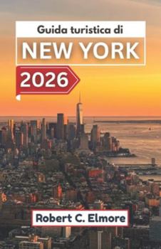 Guida turistica di New York 2026: Scopri i siti imperdibili, le attrazioni culturali, le esperienze culinarie, i consigli di navigazione e le idee per itinerari urbani ben strutturati
