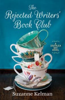 The Rejected Writers' Book Club - Book #1 of the Southlea Bay