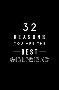 Paperback 32 Reasons You Are The Best Girlfriend: Fill In Prompted Memory Book