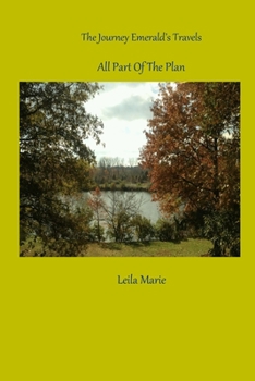 Paperback All Part Of The Plan: The Journey Emerald's Travels Book