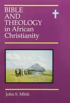 Paperback Bible and theology in African Christianity Book