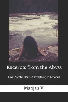 Paperback Excerpts from the Abyss: Love, Mental Illness, & Everything In-Between Book